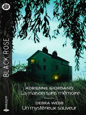 cover image of La maison sans mémoire--Un mystérieux sauveur